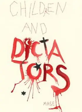 Masé |  Children and Dictators | Buch |  Sack Fachmedien