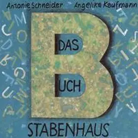 Schneider |  Das Buchstabenhaus | Buch |  Sack Fachmedien