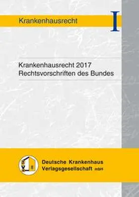  Krankenhausrecht 2017 | Buch |  Sack Fachmedien