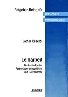 Beseler | Leiharbeit | Buch | 978-3-945260-85-2 | www2.sack.de