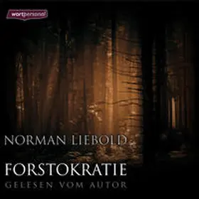 Liebold |  Forstokratie | Sonstiges |  Sack Fachmedien