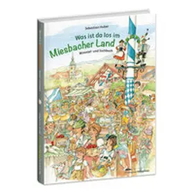 Huber |  Was ist da los im Miesbacher Land | Buch |  Sack Fachmedien