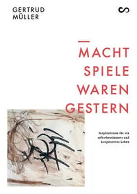 Müller |  Machtspiele waren gestern | Buch |  Sack Fachmedien