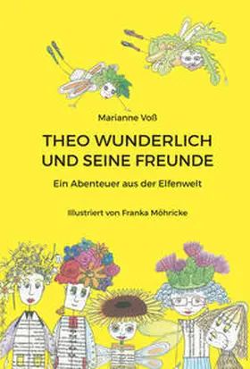 Voß |  Theo Wunderlich und seine Freunde | Buch |  Sack Fachmedien