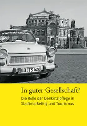 Landeshauptstadt Dresden, Geschäftsbereich Kultur, Amt für Kultur und Denkmalschutz |  In guter Gesellschaft? | Buch |  Sack Fachmedien