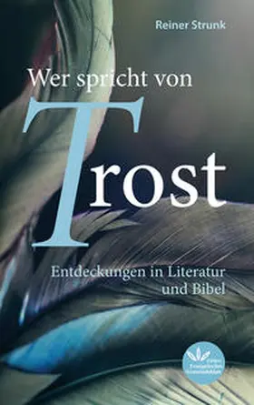 Strunk |  Wer spricht von Trost | Buch |  Sack Fachmedien
