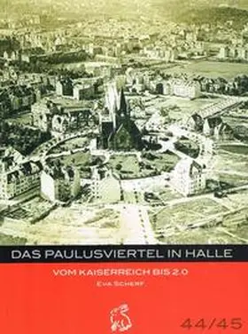 Scherf / Gerlach / Götze |  Das Paulusviertel in Halle | Buch |  Sack Fachmedien