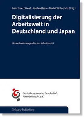 Düwell / Haase / Wolmerath |  Digitalisierung der Arbeitswelt in Deutschland und Japan | Buch |  Sack Fachmedien