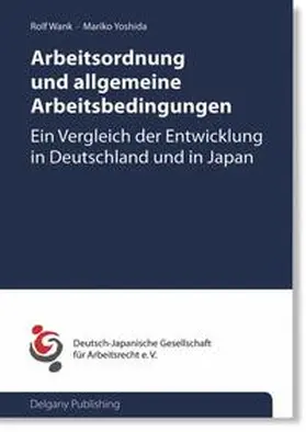 Wank / Yoshida |  Arbeitsordnung und allgemeine Arbeitsbedingungen | Buch |  Sack Fachmedien