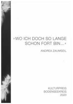 Feucht / Bauer / Zaumseil |  "Wo ich doch so lange schon fort bin..." Andrea Zaumseil | Buch |  Sack Fachmedien