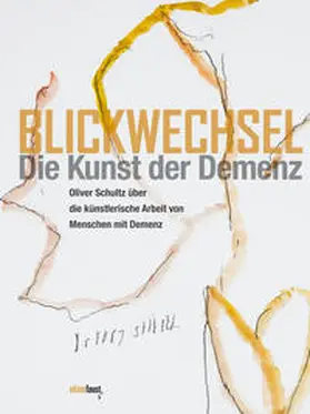 Schultz |  Blickwechsel. Die Kunst der Demenz | Buch |  Sack Fachmedien