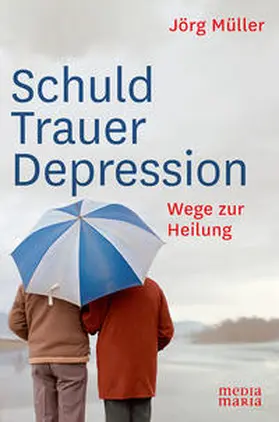 Müller |  Schuld Trauer Depression | Buch |  Sack Fachmedien