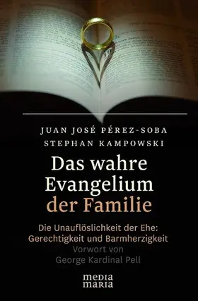 Pérez-Soba / Kampowski |  Das wahre Evangelium der Familie | eBook | Sack Fachmedien