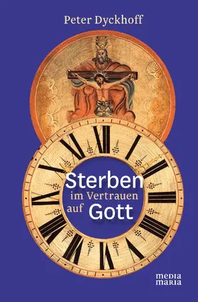 Dyckhoff |  Sterben im Vertrauen auf Gott | eBook | Sack Fachmedien