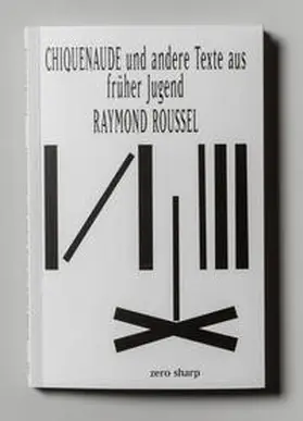 Roussel |  Chiquenaude und andere Texte aus früher Jugend | Buch |  Sack Fachmedien