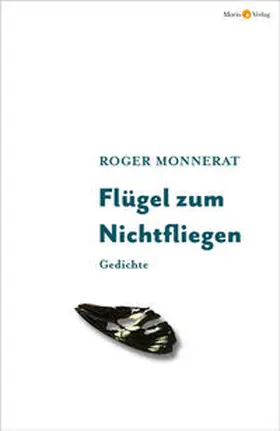 Monnerat |  Flügel zum Nichtfliegen | Buch |  Sack Fachmedien