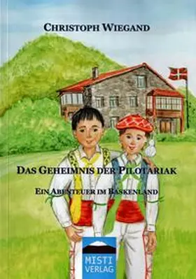 Wiegand |  Das Geheimnis der Pilotariak | Buch |  Sack Fachmedien