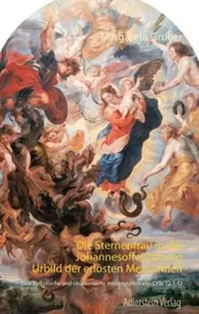 Gruber |  Die Sternenfrau in der Johannesoffenbarung - Urbild der erlösten Menschheit | Buch |  Sack Fachmedien