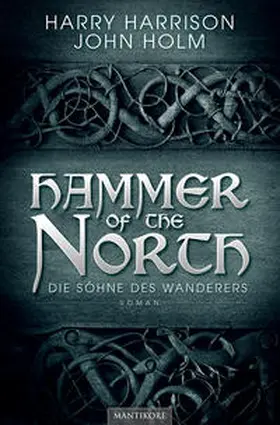 Harrison / Holm |  Hammer of the North - Die Söhne des Wanderers | Buch |  Sack Fachmedien