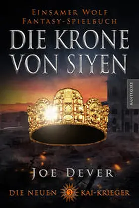 Dever |  Die neuen Kai Krieger 3: Die Krone von Siyen | Buch |  Sack Fachmedien