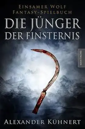Kühnert |  Die Jünger der Finsternis - Ein Einsamer Wolf Spielbuch | Buch |  Sack Fachmedien
