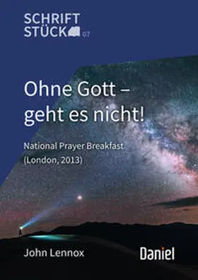 Daniel-Verlag / Lennox |  Ohne Gott – geht es nicht | Buch |  Sack Fachmedien