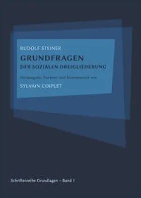 Coiplet / Steiner |  Grundfragen der sozialen Dreigliederung | Buch |  Sack Fachmedien