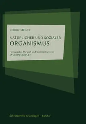 Coiplet / Steiner |  Natürlicher und sozialer Organismus | Buch |  Sack Fachmedien
