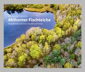 Kathe / Rolfes |  Ahlhorner Fischteiche | Buch |  Sack Fachmedien