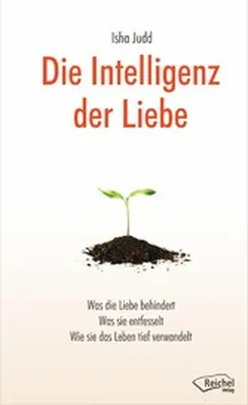 Judd / Reichel |  Die Intelligenz der Liebe | eBook | Sack Fachmedien