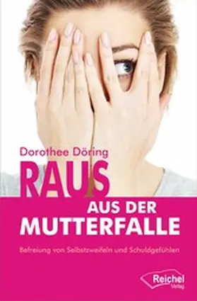 Döring |  Raus aus der Mutterfalle | eBook | Sack Fachmedien