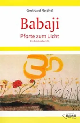 Reichel |  Babaji - Pforte zum Licht | eBook | Sack Fachmedien