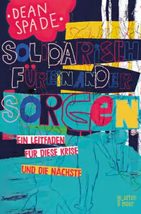 Spade |  Solidarisch füreinander sorgen | Buch |  Sack Fachmedien