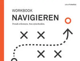 Zukunftsinstitut GmbH / Mock / Morrison |  Workbook Navigieren | Buch |  Sack Fachmedien