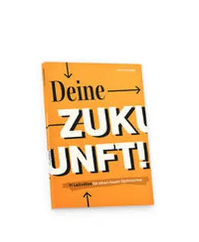 Gatterer |  Deine Zukunft! | Buch |  Sack Fachmedien