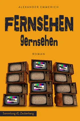 Emmerich |  Fernsehen gernsehen | Buch |  Sack Fachmedien
