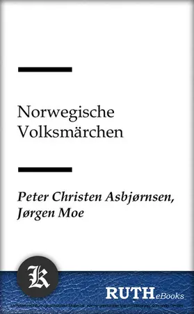 Asbjørnsen / Moe |  Norwegische Volksmärchen | eBook | Sack Fachmedien