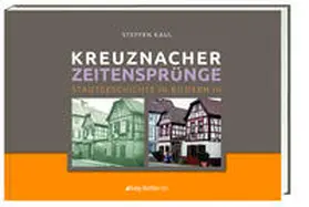 Kaul / Ess |  Kreuznacher Zeitensprünge Teil 3 | Buch |  Sack Fachmedien