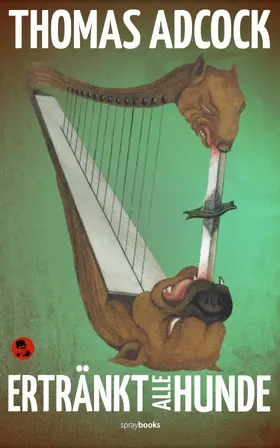 Adcock |  Ertränkt alle Hunde | eBook | Sack Fachmedien