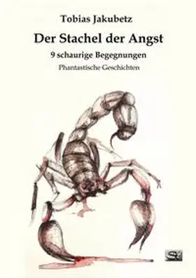 Jakubetz |  Der Stachel der Angst | Buch |  Sack Fachmedien