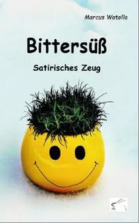 Watolla |  Bittersüß | Buch |  Sack Fachmedien
