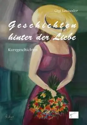Louisoder |  Geschichten hinter der Liebe | Buch |  Sack Fachmedien