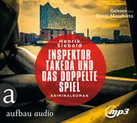 Siebold |  Inspektor Takeda und das doppelte Spiel | Sonstiges |  Sack Fachmedien