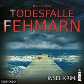 Freund |  Insel-Krimi 04 - Todesfalle Fehmarn | Sonstiges |  Sack Fachmedien