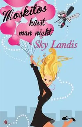 Landis |  Moskitos küsst man nicht | Buch |  Sack Fachmedien