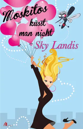 Landis |  Moskitos küsst man nicht: Liebesroman | eBook | Sack Fachmedien