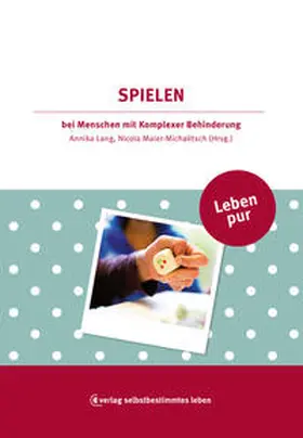Lang / Maier-Michalitsch |  Spielen | Buch |  Sack Fachmedien