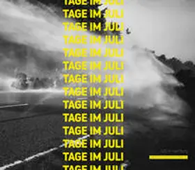 Tage im Juli GbR |  Tage im Juli | Buch |  Sack Fachmedien