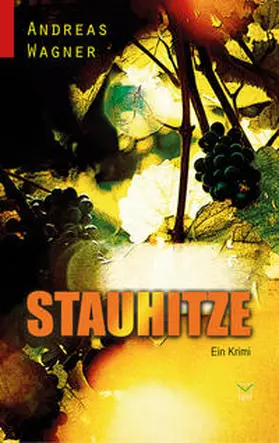 Wagner | Stauhitze | Buch | 978-3-945782-16-3 | www2.sack.de