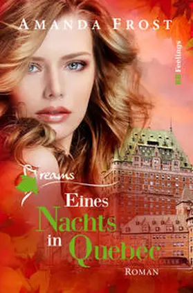 Frost |  Dreams - Eines Nachts in Quebec | Buch |  Sack Fachmedien